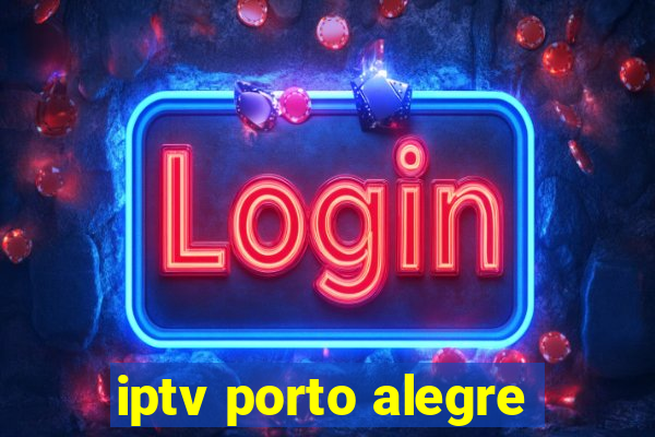 iptv porto alegre