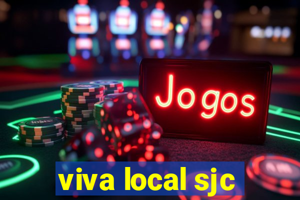 viva local sjc