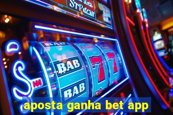 aposta ganha bet app