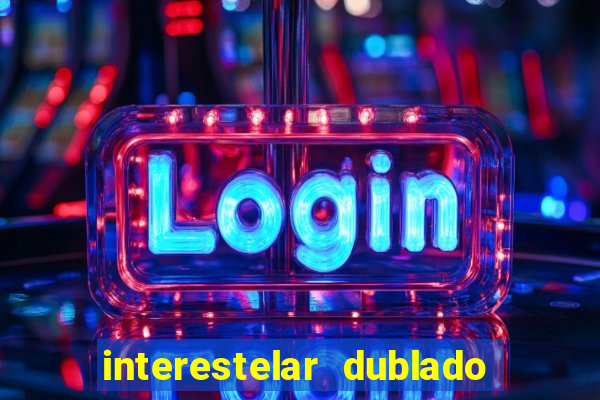 interestelar dublado download mega