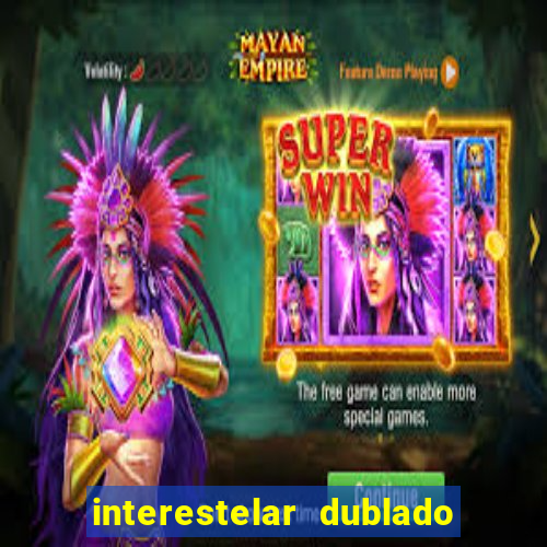 interestelar dublado download mega