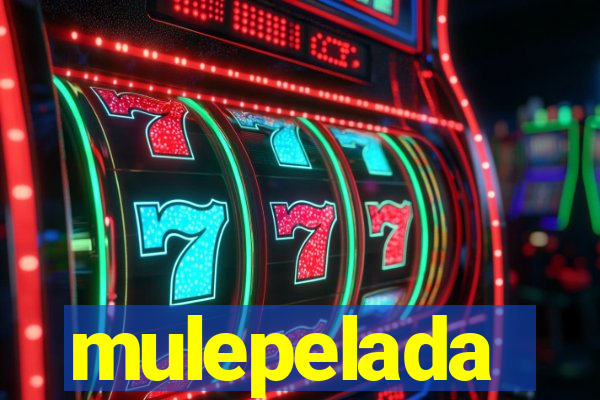 mulepelada