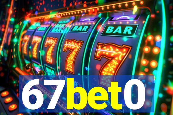 67bet0