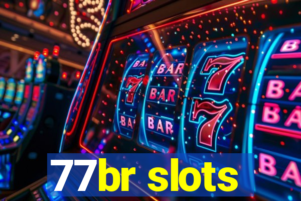 77br slots