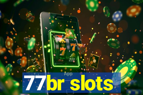 77br slots