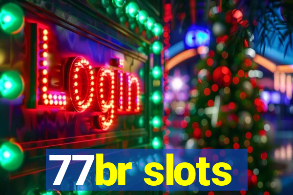 77br slots