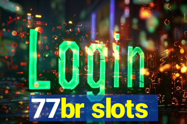 77br slots