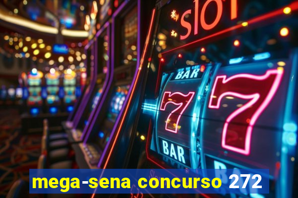 mega-sena concurso 272