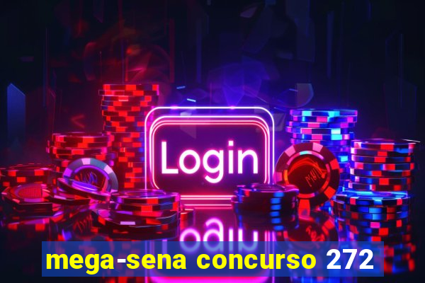 mega-sena concurso 272