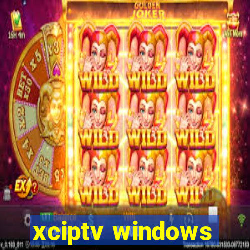 xciptv windows