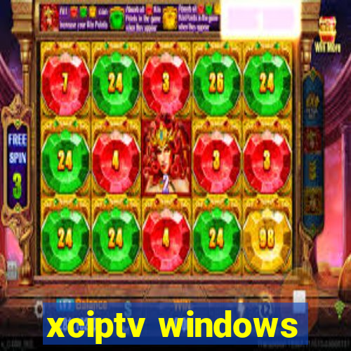 xciptv windows