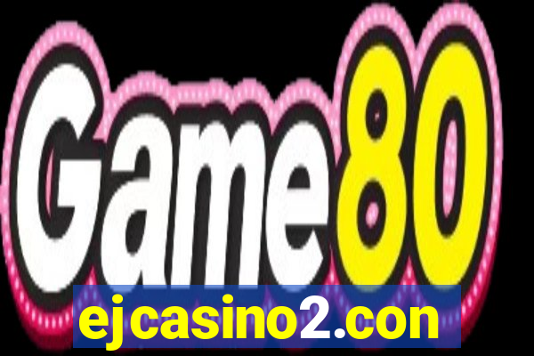 ejcasino2.con