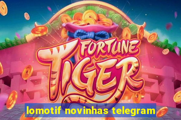 lomotif novinhas telegram