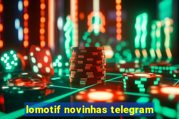 lomotif novinhas telegram