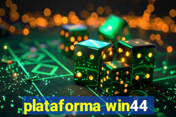 plataforma win44