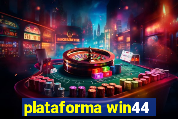 plataforma win44