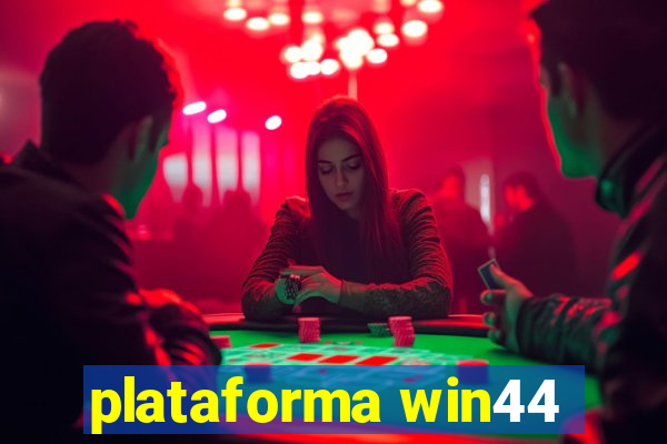 plataforma win44