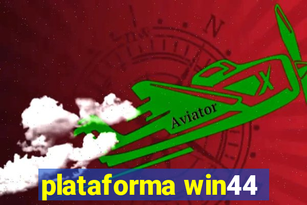 plataforma win44