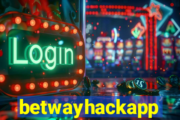 betwayhackapp