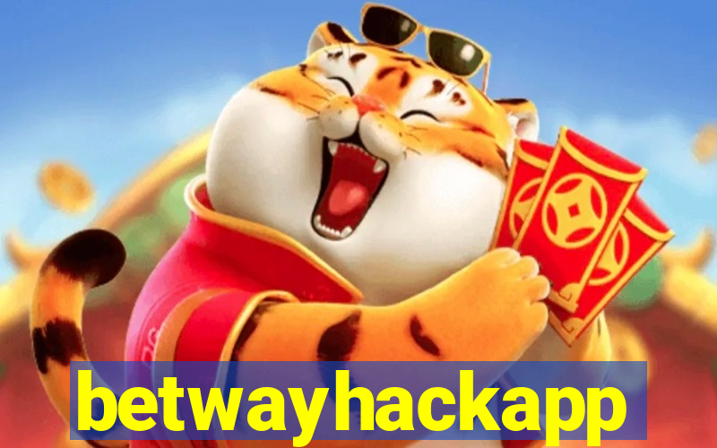 betwayhackapp