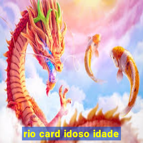 rio card idoso idade