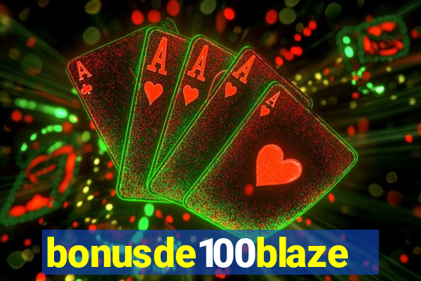 bonusde100blaze