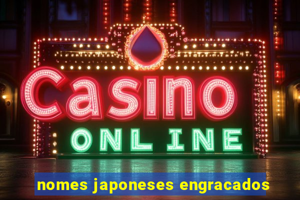 nomes japoneses engracados