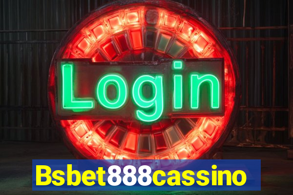 Bsbet888cassino