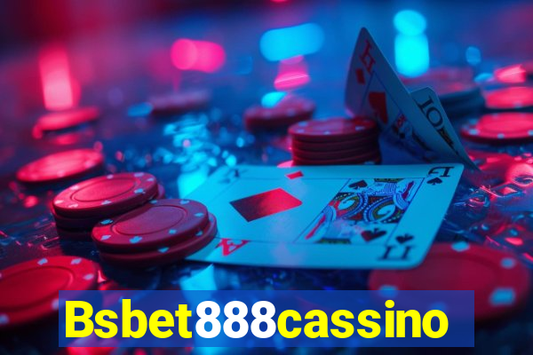 Bsbet888cassino