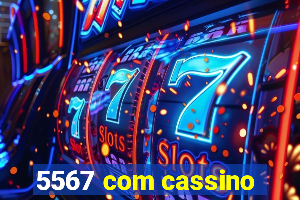 5567 com cassino