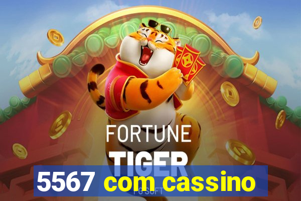 5567 com cassino