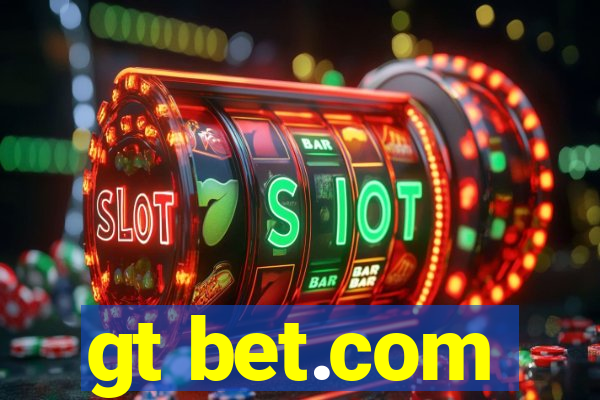 gt bet.com