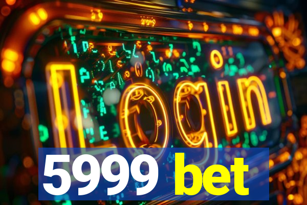 5999 bet