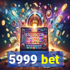 5999 bet