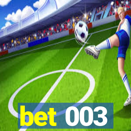 bet 003