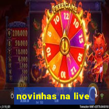 novinhas na live