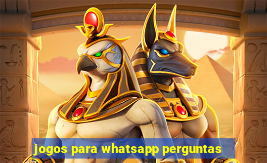 jogos para whatsapp perguntas