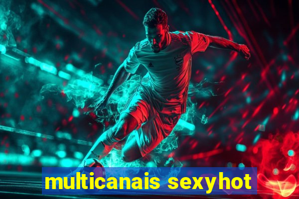 multicanais sexyhot