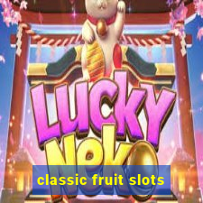 classic fruit slots