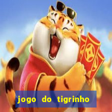 jogo do tigrinho de 2 reais