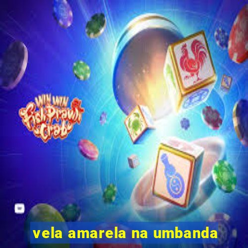 vela amarela na umbanda