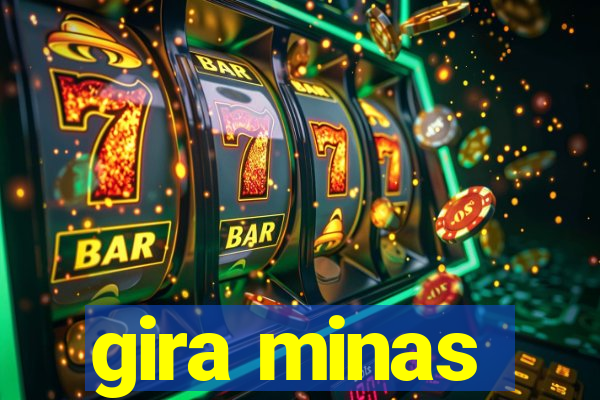 gira minas