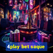 4play bet saque