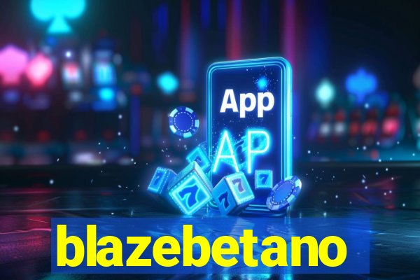 blazebetano