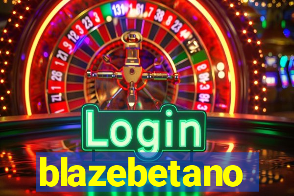 blazebetano