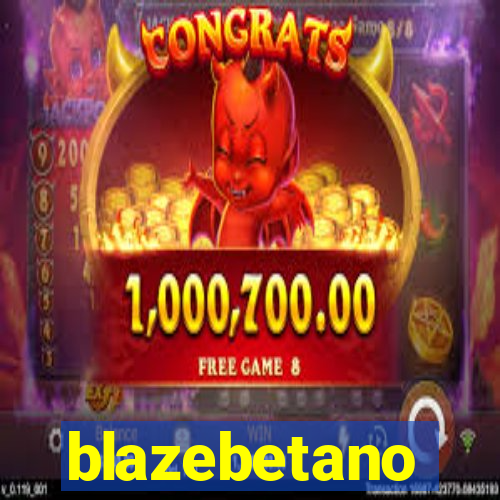 blazebetano