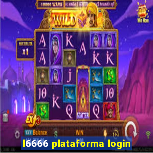 l6666 plataforma login