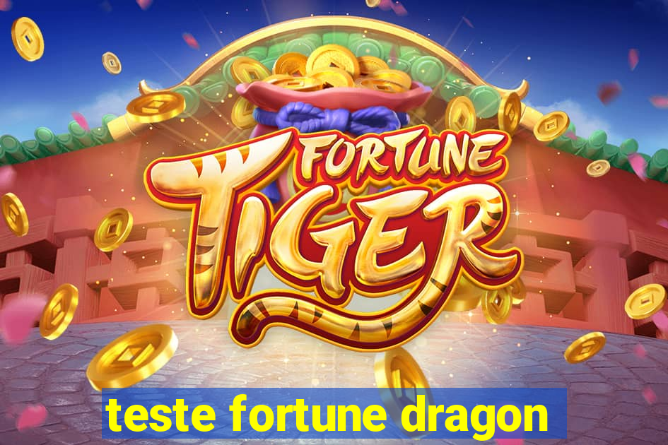 teste fortune dragon