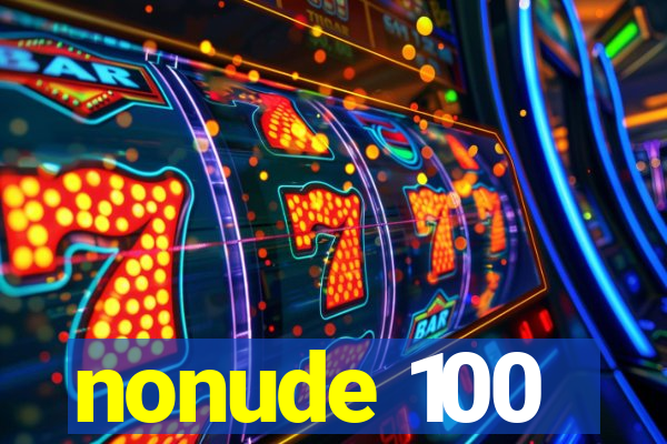 nonude 100