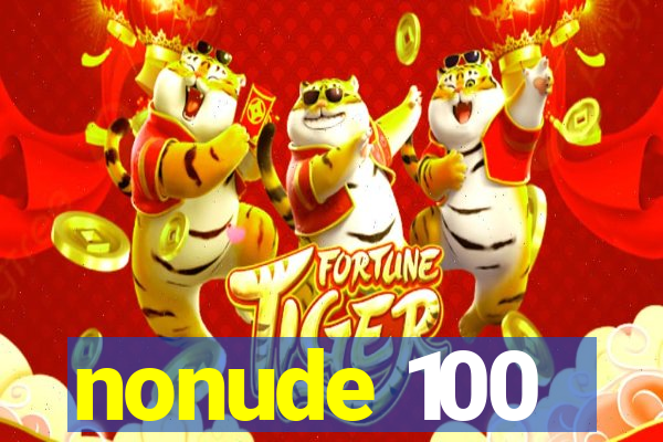 nonude 100